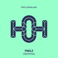 HLS336 Faelz - Dropping (Original Mix)