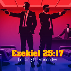 Le Dieg ft. Mason Ivy - Ezekiel 25:17