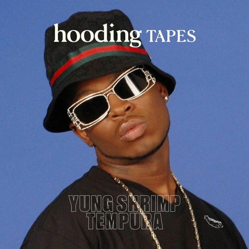 Yung Shrimp Tempura - Hooding Tape Exclusives
