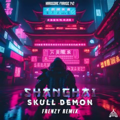 Skull Demon - Shanghai (Frenzy Remix) HF142