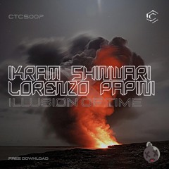 FREE DOWNLOAD | Ikram Shinwari x Lorenzo Papini - Illusion Of Time [CTCS007]