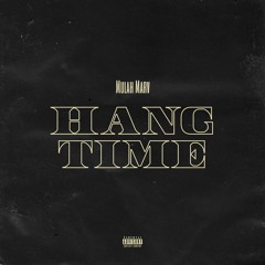 Mulah Marv - Hang Time (prod by beazie beats)