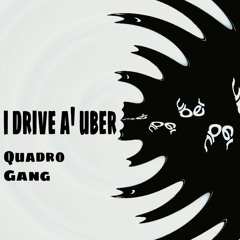 I Drive A' UBER