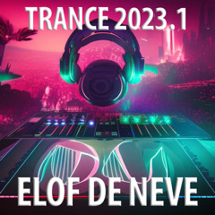 Elof de Neve - Trance 2023.1