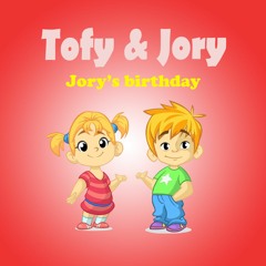 Tofy and Jory "Jory's Birthday"