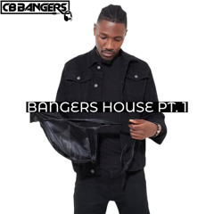 CB BANGERS - Bangers House Pt. 1 (MIXTAPE)