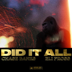 DID IT ALL (feat. Eli Fross)