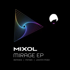 PREMIERE : Mixol - Mirage