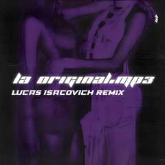 La_Original.mp3 (Lucas Isacovich Remix)