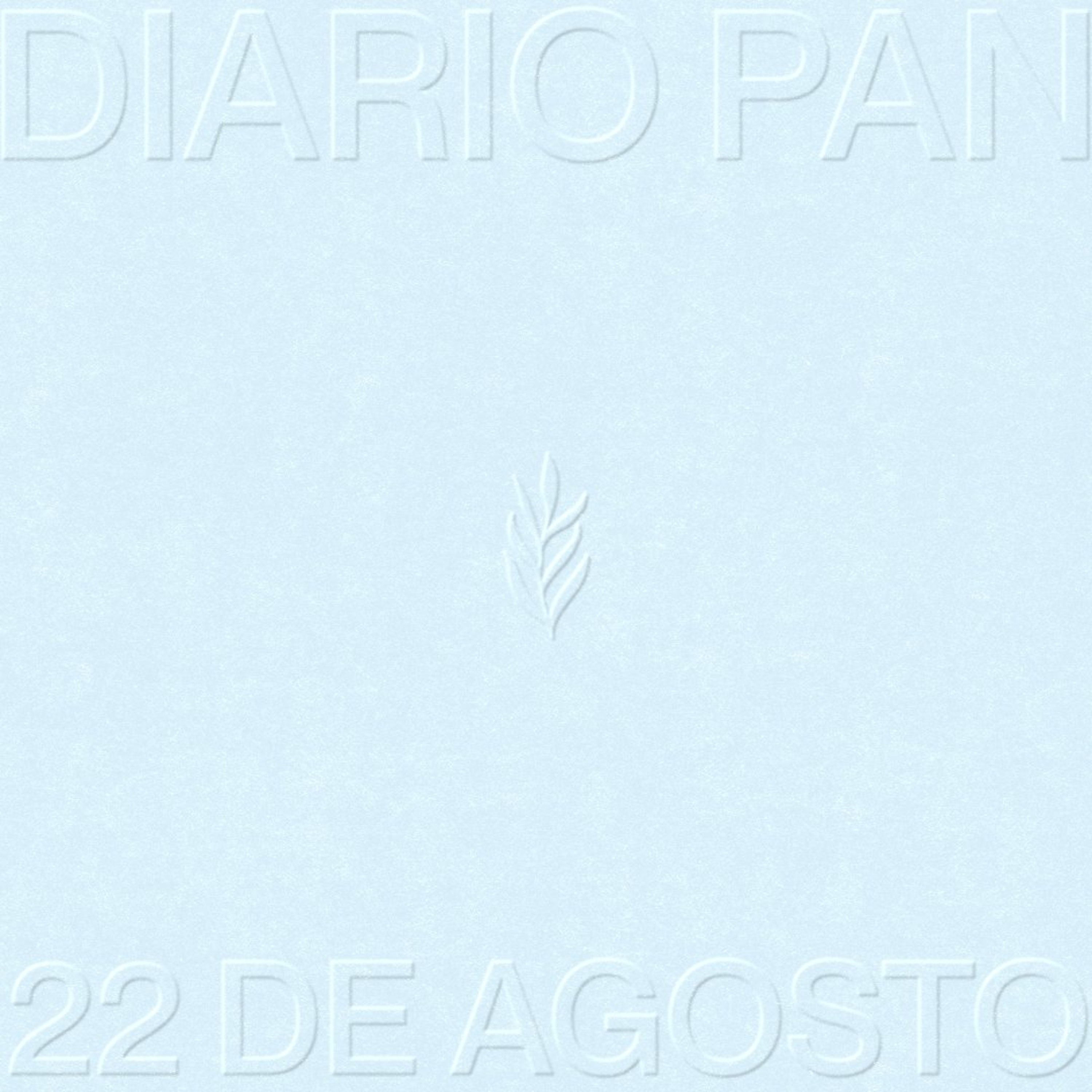 Devocional Diario Pan 22 de Agosto #DiarioPan