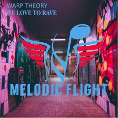 WARP THEORY -We Love To Rave (OUT TODAY MIAMI MUSIC WEEK EXCLUSIVE)