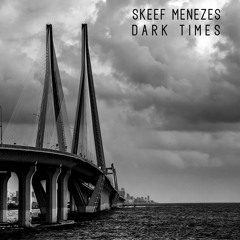 Skeef Menezes - Dark Times (Original Mix)
