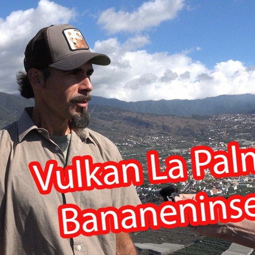 Bananeninsel - Vulkan Gespräch mit Benjamin auf La Palma