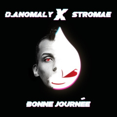 Stromae - Bonne journée (D.Anomaly Remix)
