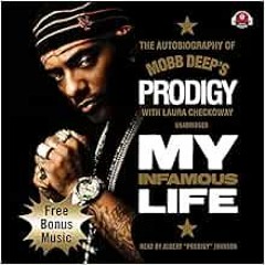 GET PDF EBOOK EPUB KINDLE My Infamous Life: The Autobiography of Mobb Deep's Prodigy by Albert "Prod