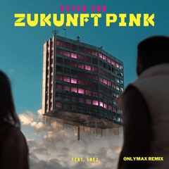 Peter Fox, Inéz - Zukunft Pink (OnlyMax Techno Remix) [FREE DOWNLOAD]