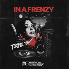 IN A FRENZY