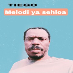Tiego - Melodi ya sehloa