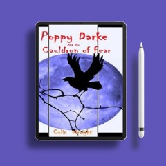 Poppy Darke and the Cauldron of Fear by Colin Wraight. Gifted Download [PDF]
