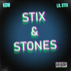 Stix And Stones (feat. Lil Stix)