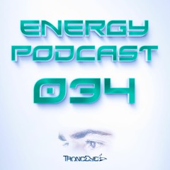 TrancEye - Energy Podcast 034