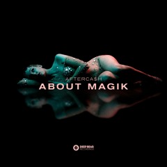 Aftercash - About Magik
