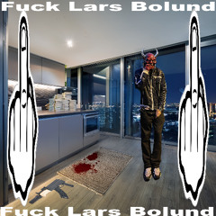 Fuck Lars Bolund