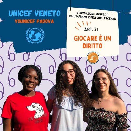 UNICEF VENETO - YoUnicef Padova: giocare é un diritto