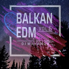 Balkan Loves EDM Vol. 5
