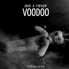 QUAL & FREUDE - Voodoo (Original Mix)