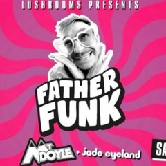 Chill & Funky Multigenre Set @ Lushrooms Presents Father Funk + Mt Doyle
