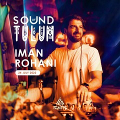 S.O.T.005 with Iman Rohani by Ignite Events Dubai on 24 July 2022 (Opening Set)
