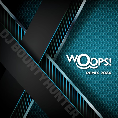 Dj Bountyhunter - Woops (2024 Remix)