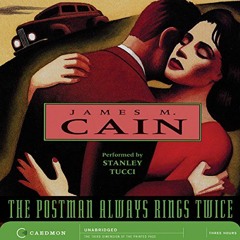The Postman Always Rings Twice by James M. Cain (Author),Stanley Tucci (Narrator),HarperAudio (