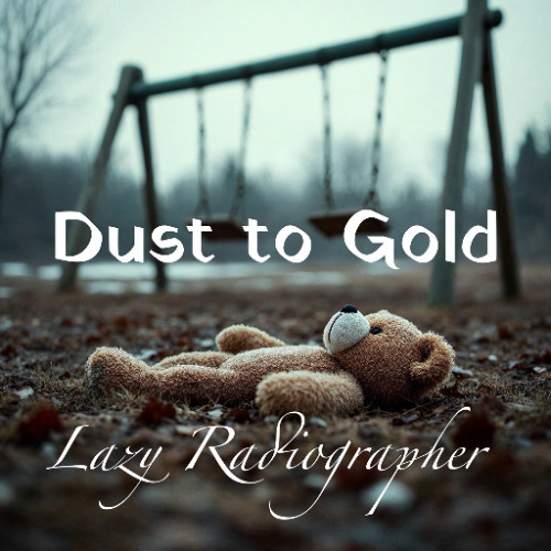 Dust to Gold