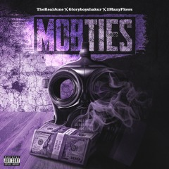 MOB TIES TheRealJune Ft: Gloryboyshakur X 2ManyFlows