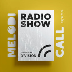 D'Vision Presents Melodicall Session @ Polish Radio London 09.08.2024
