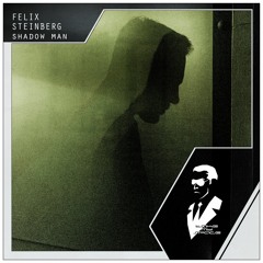 Felix Steinberg - Shadow Man
