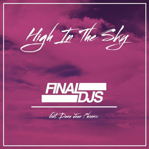 High in the Sky feat. Dana Jean Phoenix (Ben Macklin Remix)