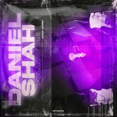 Daniel Shah - Follow Me Radio