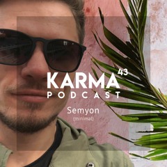 Karma Podcast 43 - Semyon