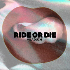 MILA DUCH - RIDE OR DIE (Original Mix)