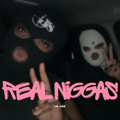 Real Niggas