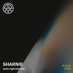 Sharnie - October 2024 - Sigil Radio