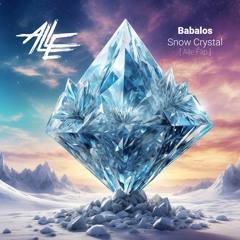 Babalos - Snow Crystal ( ALLE JAM Flip )