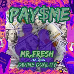 Pay Me Feat DivineDuality