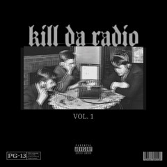 kill da radio (dj mix)