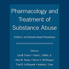 [Get] EBOOK 🖊️ Pharmacology and Treatment of Substance Abuse: Evidence and Outcome B