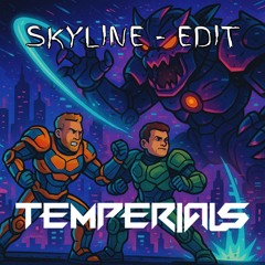 Undefiant & Quarkee - Skyline (TEMPERIALS Edit)
