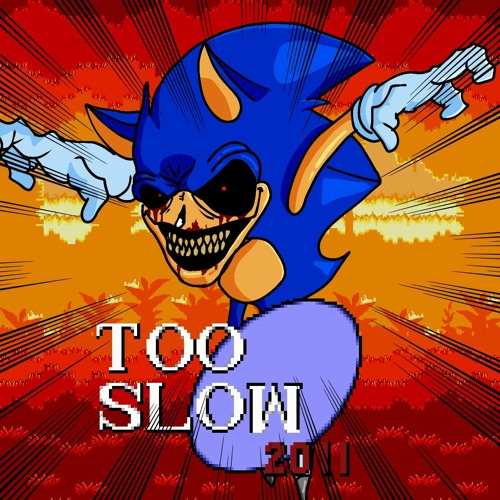 Stream Friday Night Funkin VS. Sonic.EXE - Too Slow 2011 by